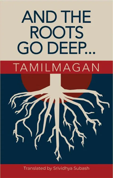 And The Roots Go Deep - Tamilmagan