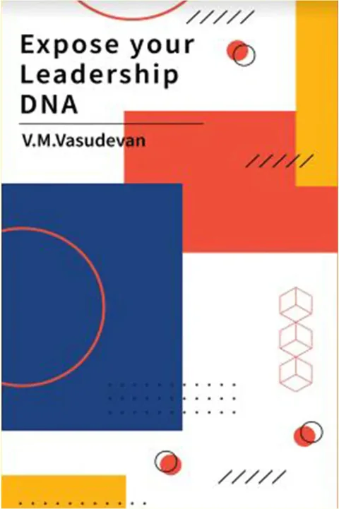 Expose Your Leadership D N A - V.M.Vasudevan