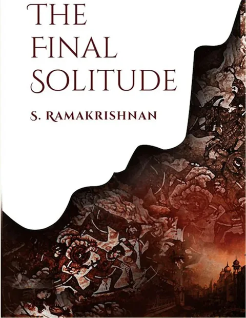 The Final Solitude - S. Ramakrishnan