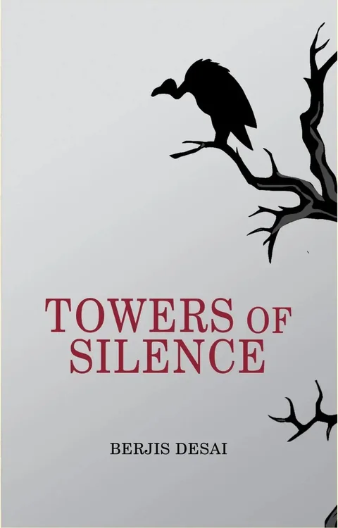 Towers Of Silence- Berjis Desai