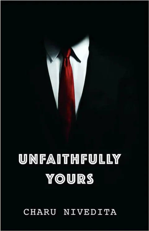 Unfaithfully Yours - Charu Nivedita